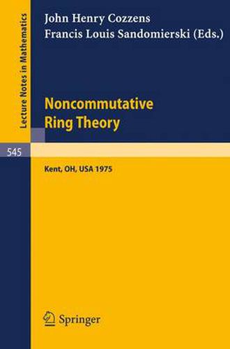 Cover image for Noncommutative Ring Theory: Papers Presented at the Internation Conference held at Kent State University April 4-5, 1975