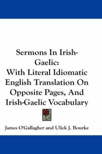 Cover image for Sermons in Irish-Gaelic: With Literal Idiomatic English Translation on Opposite Pages, and Irish-Gaelic Vocabulary