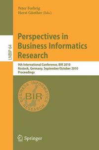 Cover image for Perspectives in Business Informatics Research: 9th International Conference, BIR 2010, Rostock, Germany, September 29--October 1, 2010, Proceedings