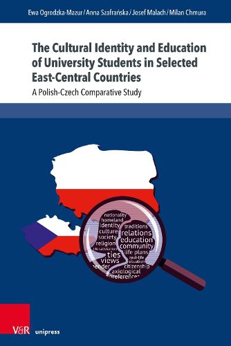 Cover image for The Cultural Identity and Education of University Students in Selected East-Central Countries: A Polish-Czech Comparative Study
