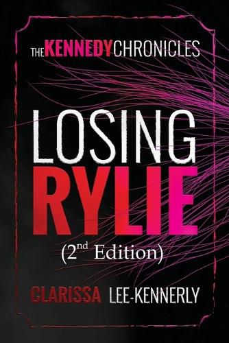 Cover image for The Kennedy Chronicles: Losing Rylie