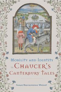 Cover image for Mobility and Identity in Chaucer's  Canterbury Tales