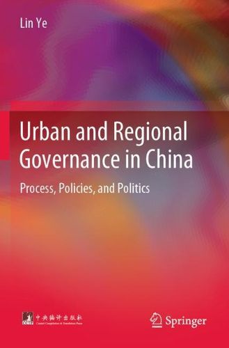 Cover image for Urban and Regional Governance in China: Process Policies and Politics