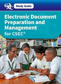 Cover image for Electronic Document Preparation and Management for CSEC Study Guide