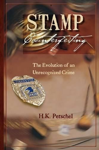 Cover image for Stamp Counterfeiting: The Evolution of an Unrecognized Crime