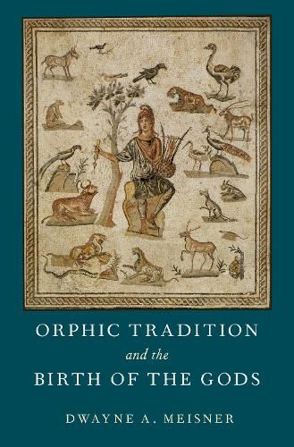 Cover image for Orphic Tradition and the Birth of the Gods