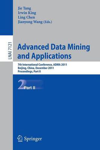 Cover image for Advanced Data Mining and Applications: 7th International Conference, ADMA 2011, Beijing, China, December 17-19, 2011, Proceedings, Part II