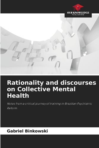 Cover image for Rationality and discourses on Collective Mental Health