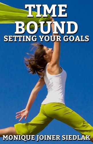 Cover image for Time Bound: Setting Your Goals