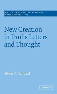 Cover image for New Creation in Paul's Letters and Thought