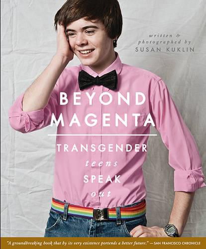 Cover image for Beyond Magenta: Transgender Teens Speak Out