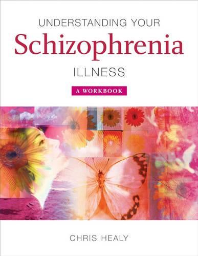 Cover image for Understanding Your Schizophrenia Illness: A Workbook