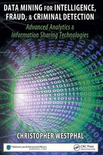 Cover image for Data Mining for Intelligence, Fraud & Criminal Detection: Advanced Analytics & Information Sharing Technologies