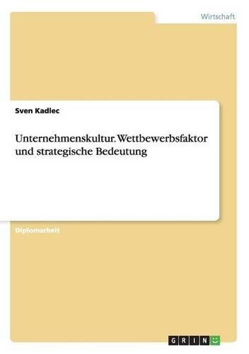 Cover image for Unternehmenskultur. Wettbewerbsfaktor Und Strategische Bedeutung