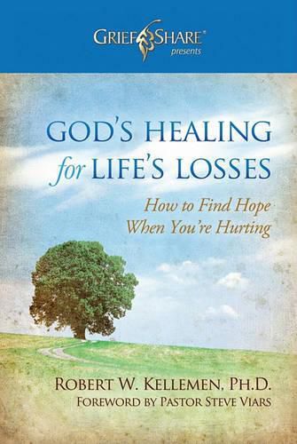 Cover image for God's Healing for Life's Losses: How to Find Hope When You're Hurting