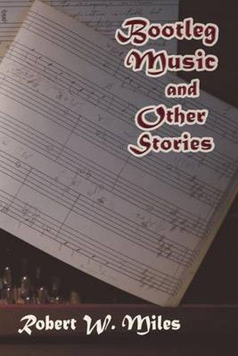 Cover image for Bootleg Music and Other Stories