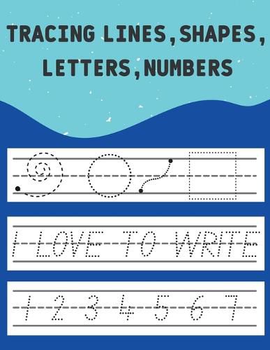 Cover image for Tracing Lines, Shapes, Letters, Numbers: For Ages 4+