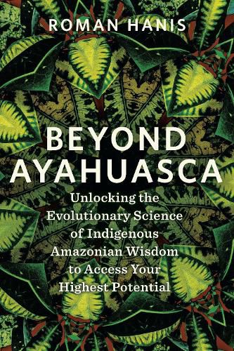 Cover image for Beyond Ayahuasca