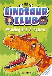 Cover image for Dinosaur Club: Avoiding the Allosaurus