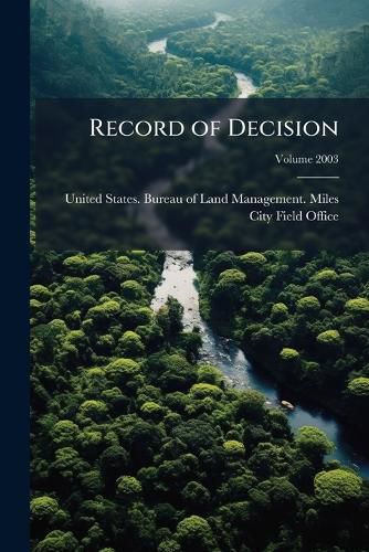 Cover image for Record of Decision: Montana Statewide Oil and Gas Eis and Amendment of the Powder River and Billings Rmps Volume 2003