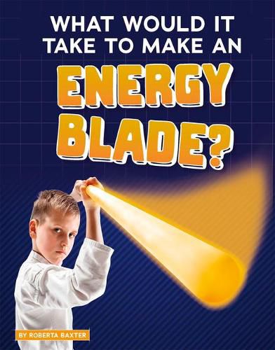 Cover image for What Would It Take to Make an Energy Blade?