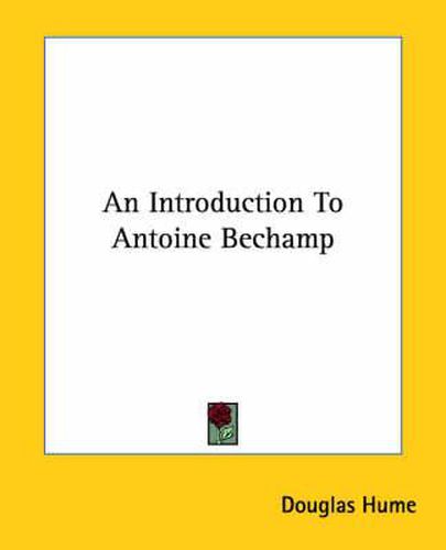 Cover image for An Introduction to Antoine Bechamp