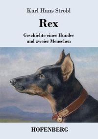 Cover image for Rex: Geschichte eines Hundes und zweier Menschen