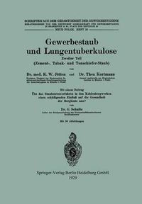 Cover image for Gewerbestaub Und Lungentuberkulose: Zweiter Teil: Zement-, Tabak- Und Tonschiefer-Staub