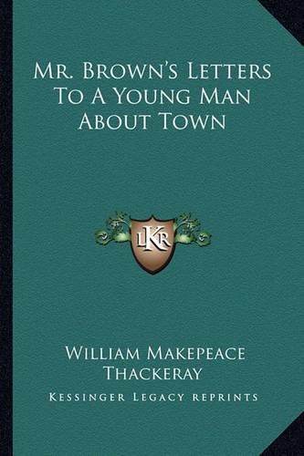 Cover image for Mr. Brown's Letters to a Young Man about Town