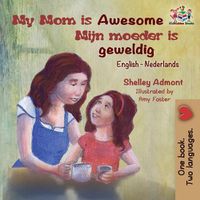 Cover image for My Mom is Awesome (English Dutch children's book): Dutch book for kids