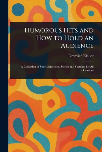 Cover image for Humorous Hits and How to Hold an Audience