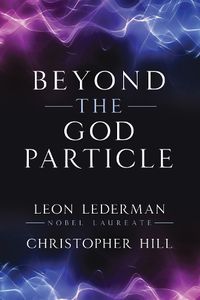 Cover image for Beyond the God Particle