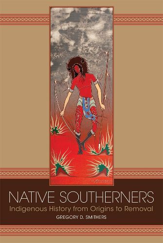 Cover image for Native Southerners: Indigenous History from Origins to Removal