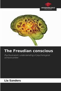 Cover image for The Freudian conscious
