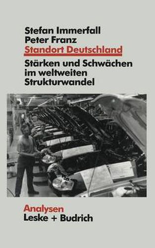Cover image for Standort Deutschland in Der Bewahrungsprobe: Seine Starken Und Schwachen Im Weltweiten Strukturwandel