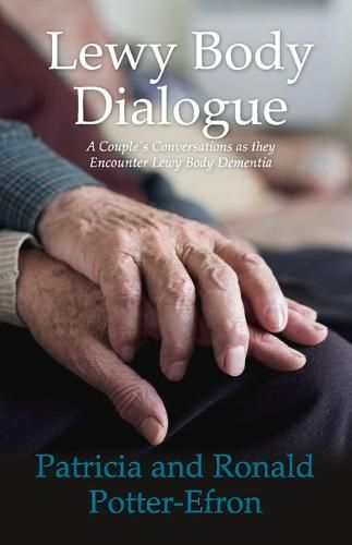 Lewy Body Dialogue: A Couple's Conversations as they Encounter Lewy Body Dementia