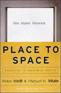 Cover image for Place to Space: Migrating to Ebusiness Models