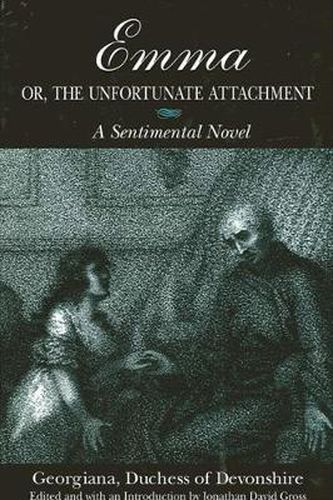 Emma; or, The Unfortunate Attachment: A Sentimental Novel