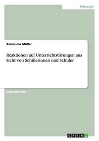 Cover image for Reaktionen auf Unterrichtstoerungen aus Sicht von Schulerinnen und Schuler