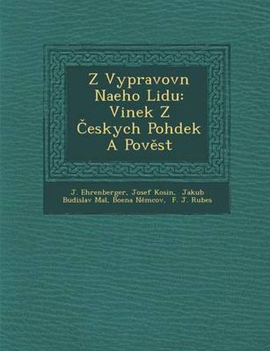 Cover image for Z Vypravov N Na Eho Lidu: Vinek Z Eskych Poh Dek a Pov St
