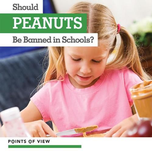 Cover image for Should Peanuts Be Banned in Schools?