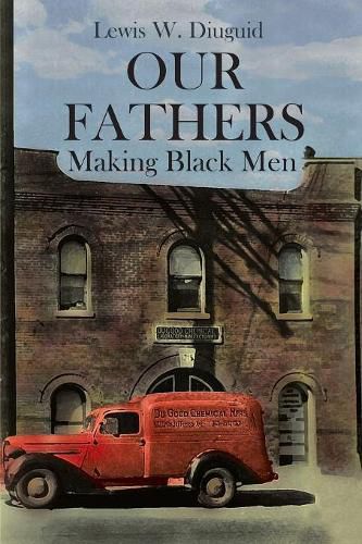 Cover image for Our Fathers: Making Black Men