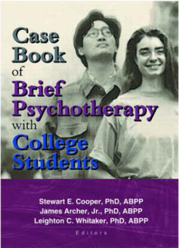 Cover image for Case Book of Brief Psychotherapy with College Students