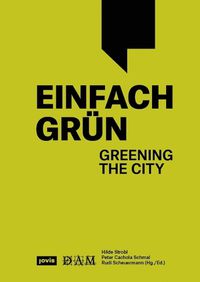 Cover image for Einfach Gruen - Greening the City