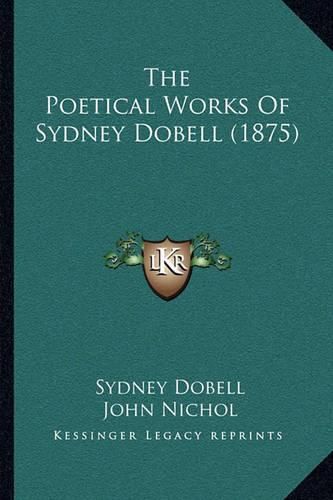 The Poetical Works of Sydney Dobell (1875)