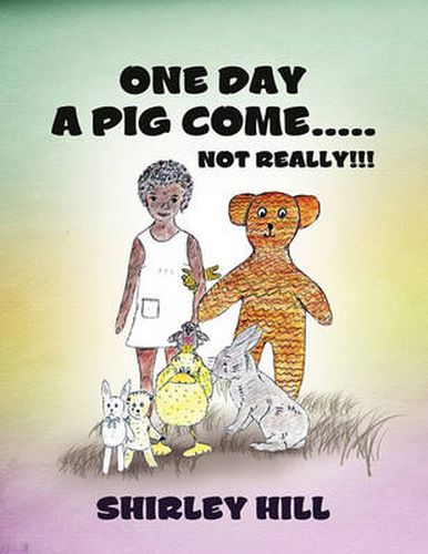 Cover image for One Day a Pig Come ..... Not Really!!!