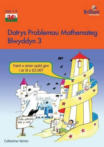 Datrys Problemau Mathemateg - Blwyddyn 3