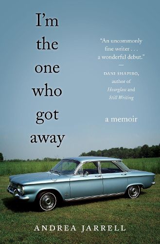 Cover image for I'm the One Who Got Away: A Memoir