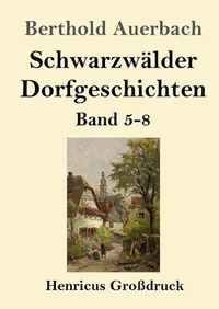 Cover image for Schwarzwalder Dorfgeschichten (Grossdruck): Band 5-8