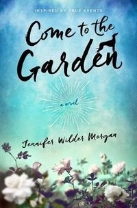 Cover image for Come to the Garden
